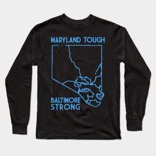 Maryland-Tough-Baltimore-Strong Long Sleeve T-Shirt